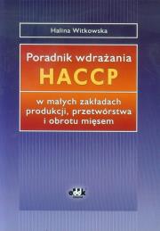 Okładka książki Poradnik wdrażania HACCP w małych zakładach produkcji, przetwórstwa i obrotu mięsem
