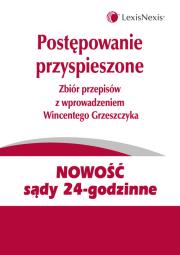 Opakowanie Postępowanie przyspieszone. Zbiór przepisów z wprowadzeniem Wincentego Grzeszczyka