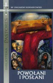 Powołani i posłani. Autor: Kiernikowski Zbigniew. Dadada.pl Okładka książki Powołani i posłani