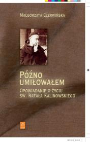 Późno umiłowałem. Autor: Małgorzata Czerwińska-Jaśkiewicz. Dadada.pl Okładka książki Późno umiłowałem
