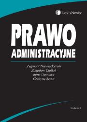 Prawo administracyjne. Autor: Niewiadomski Zygmunt, Cieślak Zbigniew, Lipowicz Irena, Szpor Grażyna. Dadada.pl Okładka książki Prawo administracyjne