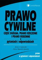 Prawo cywilne Część ogólna prawo rzeczowe i prawo rodzinne w pytaniach i odpowiedziach. Autor: Ciszewski Jerzy, Stępień-Sporek Anna. Dadada.pl Okładka książki Prawo cywilne Część ogólna prawo rzeczowe i prawo rodzinne w pytaniach i odpowiedziach