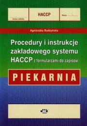 Procedury i instrukcje zakładowego systemu HACCP z formularzami do zapisów Piekarnia. Autor: Budzyńska-Daca Agnieszka. Dadada.pl Okładka książki Procedury i instrukcje zakładowego systemu HACCP z formularzami do zapisów Piekarnia