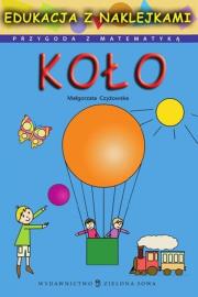 Przygoda z matematyką - Koło. Autor: Czyżowska Małgorzata. Dadada.pl Okładka książki Przygoda z matematyką - Koło