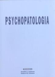 Psychopatologia. Autor: Lazarus Arnold A., Colman Andrew M.. Dadada.pl Okładka książki Psychopatologia