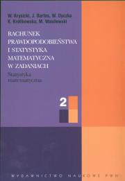 Rachunek prawdopodobieństwa i statystyka matematyczna w zadaniach. Autor: Krysicki Włodzimierz, Bartos Jerzy, Dyczka Wacław, Królikowska Krystyna, Wasilewski Mariusz. Dadada.pl Okładka książki Rachunek prawdopodobieństwa i statystyka matematyczna w zadaniach