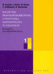 Rachunek prawdopodobieństwa i statystyka matematyczna w zadaniach. Autor: Krysicki Włodzimierz, Bartos Jerzy, Dyczka Wacław, Królikowska Krystyna, Wasilewski Mariusz. Dadada.pl Okładka książki Rachunek prawdopodobieństwa i statystyka matematyczna w zadaniach
