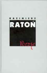 Ratoń Poezje. Autor: Ratoń Kazimierz. Dadada.pl Okładka książki Ratoń Poezje