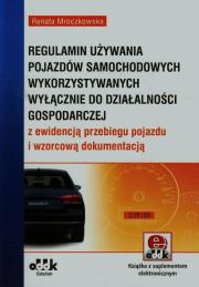Regulamin używania pojazdów samochodowych wykorzystywanych wyłącznie do działalności gospodarczej z ewidencją przebiegu pojazdu i wzorcową dokumentacją (z suplementem elektronicznym). Autor: Mroczkowska Renata. Dadada.pl Okładka książki Regulamin używania pojazdów samochodowych wykorzystywanych wyłącznie do działalności gospodarczej z ewidencją przebiegu pojazdu i wzorcową dokumentacją (z suplementem elektronicznym)