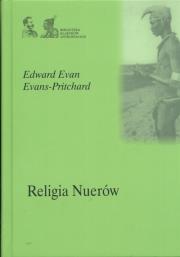 Religia Nuerów. Autor: Edward Evan, Evans-Pritchard. Dadada.pl Okładka książki Religia Nuerów