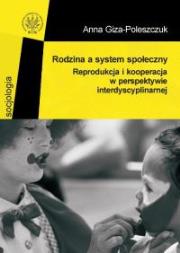 Okładka książki Rodzina a system społeczny. Reprodukcja i kooperacja w perspektywie interdyscyplinarnej