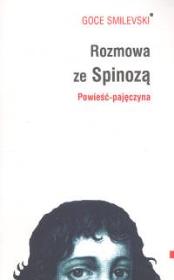 Rozmowa ze Spinozą. Autor: Smilevski Goce. Dadada.pl Okładka książki Rozmowa ze Spinozą