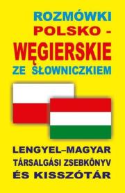 Rozmówki polsko-węgierskie ze słowniczkiem. Autor:   Praca zbiorowa. Dadada.pl Okładka książki Rozmówki polsko-węgierskie ze słowniczkiem