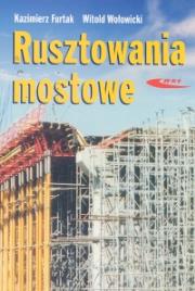 Rusztowania mostowe. Autor: Futak Kazimierz, Wołowicki Witold. Dadada.pl Okładka książki Rusztowania mostowe
