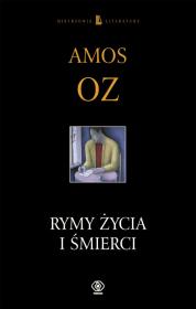 Okładka książki Rymy Życia i Śmierci - Amos Oz
