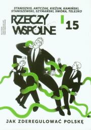 Opakowanie Rzeczy Wspólne nr 15 1/2014 Jak zderegulować Polskę