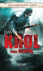 Saga Drenajów. Tom 2. Król poza bramą. Autor: Gemmell David. Dadada.pl Okładka książki Saga Drenajów. Tom 2. Król poza bramą