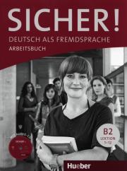 Sicher! B2 1-12 Arbeitsbuch mit CD. Autor: Perlmann-Baume Michaela, Schwalb Susanne, Matussek Magdalena. Dadada.pl Okładka książki Sicher! B2 1-12 Arbeitsbuch mit CD