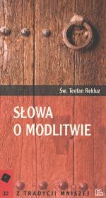 Słowa o modlitwie. Autor: Rekluz Teofan. Dadada.pl Okładka książki Słowa o modlitwie