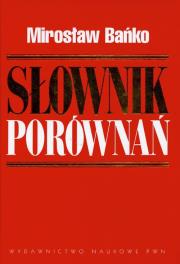 Słownik porównań. Autor: Bańko Mirosław. Dadada.pl Okładka książki Słownik porównań