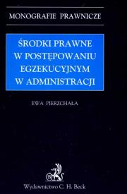 Okładka książki Środki prawne w postępowaniu egzekucyjnym w administracji