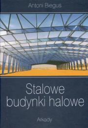 Stalowe budynki halowe. Autor: Antoni Biegus. Dadada.pl Okładka książki Stalowe budynki halowe