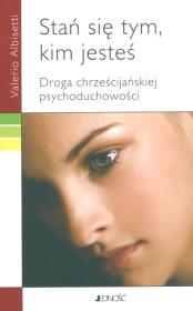 Stań się tym kim jesteś. Autor: Valerio Albisetti. Dadada.pl Okładka książki Stań się tym kim jesteś