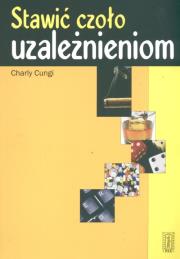 Okładka książki Stawić czoło uzależnieniom
