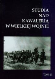 Opakowanie Studia nad Kawalerią w Wielkiej Wojnie t.2