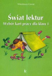 Świat lektur. Wybór kart pracy dla klasy 1. Autor: Gierat Wiesława. Dadada.pl Okładka książki Świat lektur. Wybór kart pracy dla klasy 1