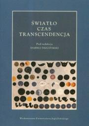Światło. Czas. Transcendencja. Autor: Izabela Trzcińska (red.). Dadada.pl Okładka książki Światło. Czas. Transcendencja