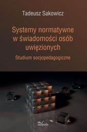 Okładka książki Systemy normatywne w świadomości osób uwięzionych