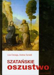 Szatańskie oszustwo. Autor: Andrea Tornielli, Livio Fanzaga. Dadada.pl Okładka książki Szatańskie oszustwo