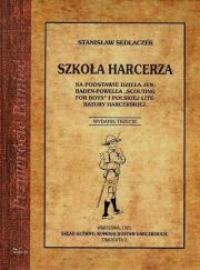 Szkoła harcerza. Autor: Sedlaczek Stanisław. Dadada.pl Okładka książki Szkoła harcerza