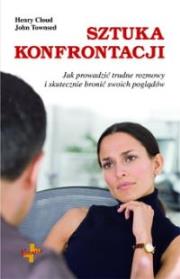 Sztuka konfrontacji. Autor: Cloud Henry, John Townsend. Dadada.pl Okładka książki Sztuka konfrontacji
