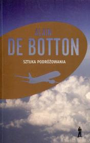 Sztuka podróżowania. Autor: De Botton Alain. Dadada.pl Okładka książki Sztuka podróżowania