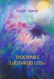 Tajemnice ludzkiego losu. Autor: Rudolf Steiner. Dadada.pl Okładka książki Tajemnice ludzkiego losu