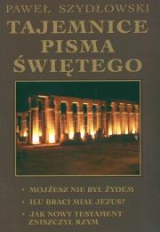 Tajemnice Pisma Świętego. Autor: Paweł Szydłowski. Dadada.pl Okładka książki Tajemnice Pisma Świętego