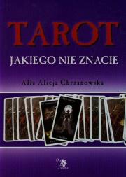 Tarot jakiego nie znacie. Autor: Alla Alicja Chrzanowska. Dadada.pl Okładka książki Tarot jakiego nie znacie