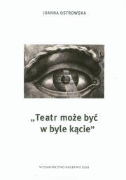 Okładka książki Teatr może być w byle kącie