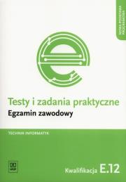 Testy i zad. prakt. Egzamin zaw. Tech. informatyk. Autor: Tomasz Klekot. Dadada.pl Okładka książki Testy i zad. prakt. Egzamin zaw. Tech. informatyk