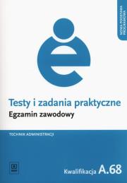 Testy i zad. prakt. Tech. administracji kwal. A.68. Autor: Boratyński Jacek. Dadada.pl Okładka książki Testy i zad. prakt. Tech. administracji kwal. A.68