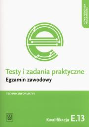 Testy i zad. prakt. Tech. informatyk kwal. E.13. Autor: Tomasz Klekot. Dadada.pl Okładka książki Testy i zad. prakt. Tech. informatyk kwal. E.13