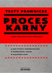 Okładka książki Testy prawnicze. Proces karny - 700 pytań