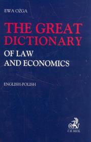 The great dictionary of law and economics. Autor: Ożga Ewa. Dadada.pl Okładka książki The great dictionary of law and economics