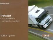 Okładka książki Transport opodatkowania transportu i spedycji 2013