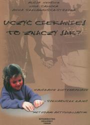 Okładka książki Uczyć ciekawiej to znaczy jak?