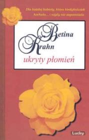 Ukryty płomień. Autor: Krahn Betina. Dadada.pl Okładka książki Ukryty płomień