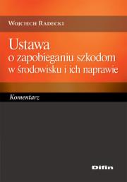 Okładka książki Ustawa o zapobieganiu szkodom w środowisku i ich naprawie
