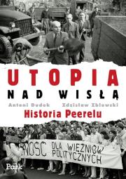 Okładka książki Utopia Nad Wisłą - A. Dudek, Z. Zblewski PARK/PWN